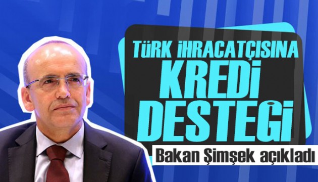 Bakan Şimşek duyurdu: İhracatçılara kredi erişiminde yeni dönem