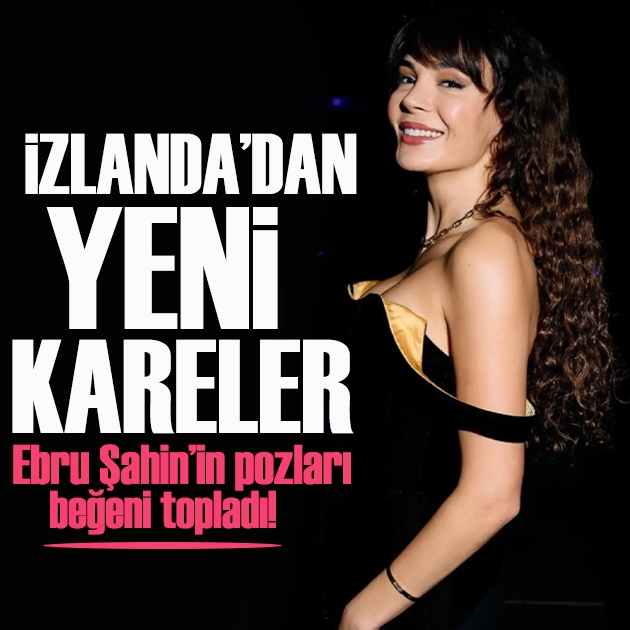 Ebru Şahin, İzlanda'da! Tatil kareleri beğeni toplandı