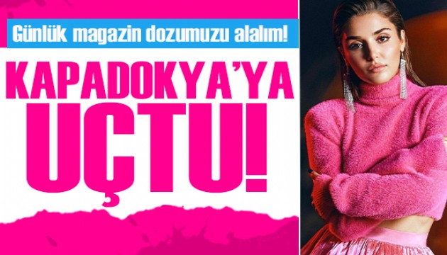 Hande Erçel Kapadokya'ya uçtu! Güneş'in yolculuğuna doğru