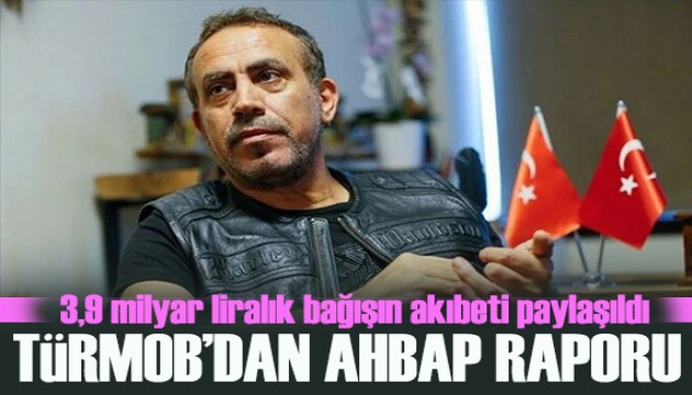 TÜRMOB'dan Ahbap raporu: 3,9 milyar liralık bağışın akıbeti paylaşıldı