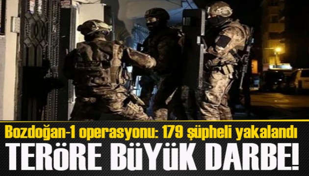 Teröre büyük darbe! Bozdoğan-1 operasyon: 179 şüpheli yakalandı