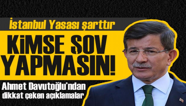 Davutoğlu'dan kritik açıklamalar: İstanbul'a ihanetle Kanal İstanbul yapılmayacak