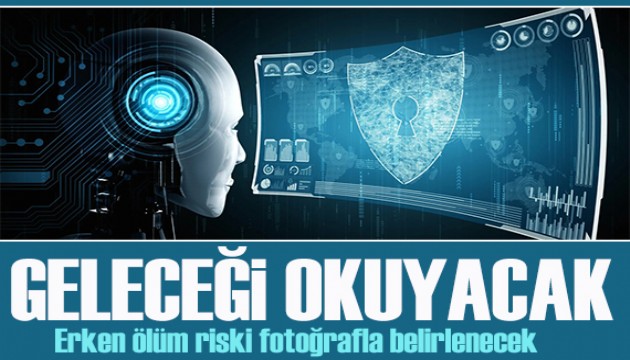 Yapay zeka yüzünüzden geleceği okuyacak: Erken ölüm riski fotoğrafla belirlenecek