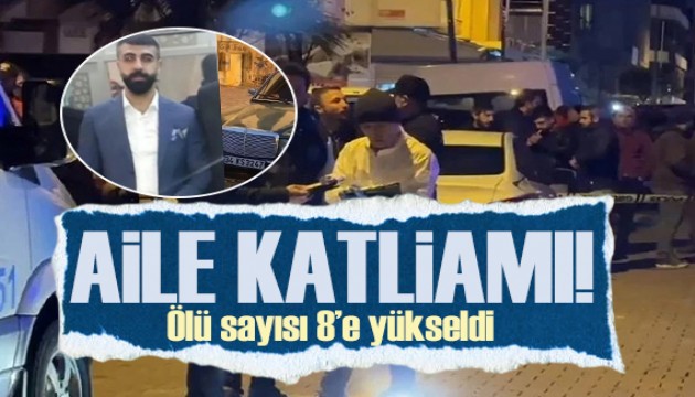 İstanbul'daki aile katliamında ölü sayısı 8'e yükseldi