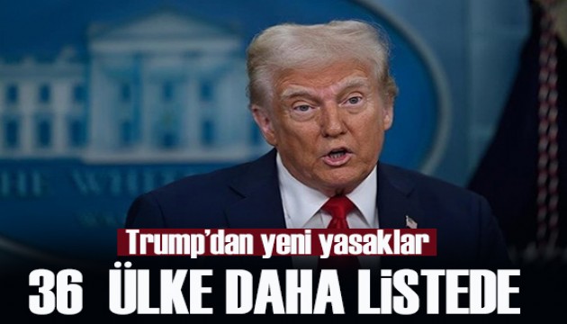 Trump’tan yeni seyahat yasağı hamlesi: 36 ülke daha listede
