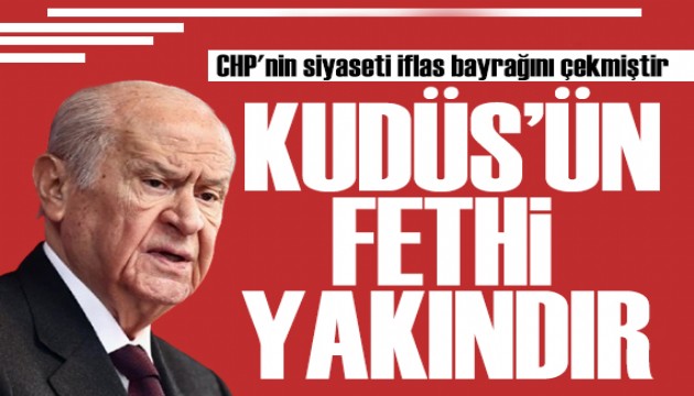 Bahçeli'den dikkat çeken Suriye mesajı: CHP'nin siyaseti iflas bayrağını çekti!