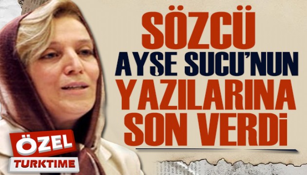 Ayşe Sucu'nun Sözcü'deki yazılarına son verildi!