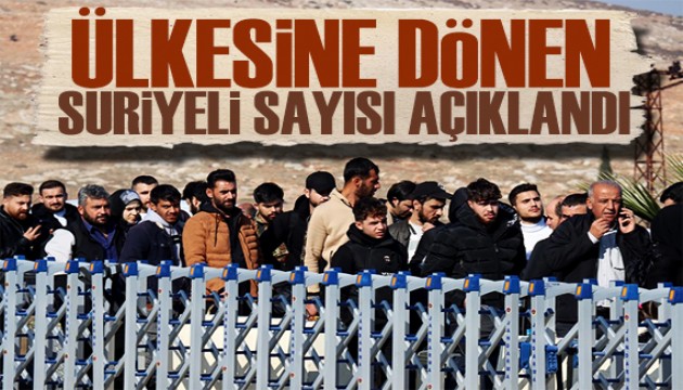 Ülkesine dönen Suriyeli sayısı açıklandı! Bakan Yerlikaya duyurdu