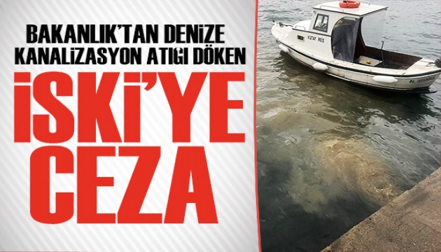 Bakanlıktan İSKİ'ye para cezası