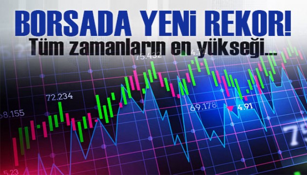 Borsa günü rekorlarla tamamladı