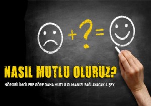 Nasıl mutlu oluruz?