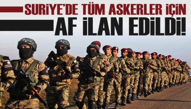 Suriye'de tüm askerlere af ilan edildi!