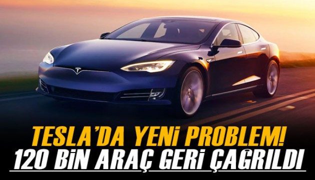 Tesla, ABD'de 120 bin 423 aracını geri çağırdı