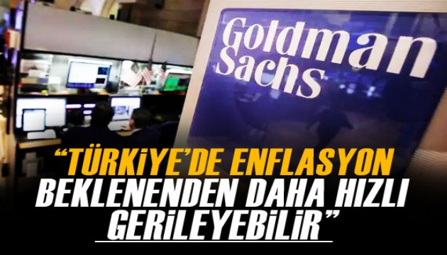 Goldman Sachs: Türkiye'de enflasyon beklenenden daha hızlı gerileyebilir