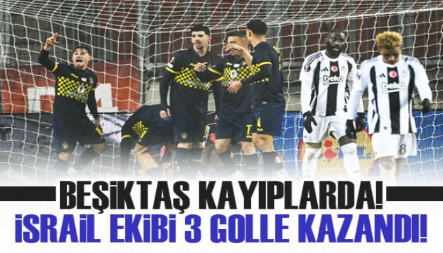 Beşiktaş kayıplarda! İsraik ekibi 3 golle kazandı