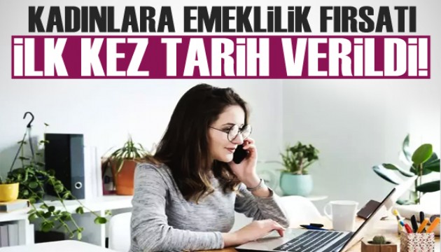Kadınlara erken emeklilik fırsatı: İlk kez tarih verildi
