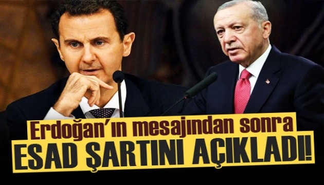 Erdoğan'ın Suriye mesajından sonra Esad tek şartını açıkladı!