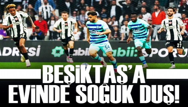 Beşiktaş, evinde Rizespor'a kaybetti!