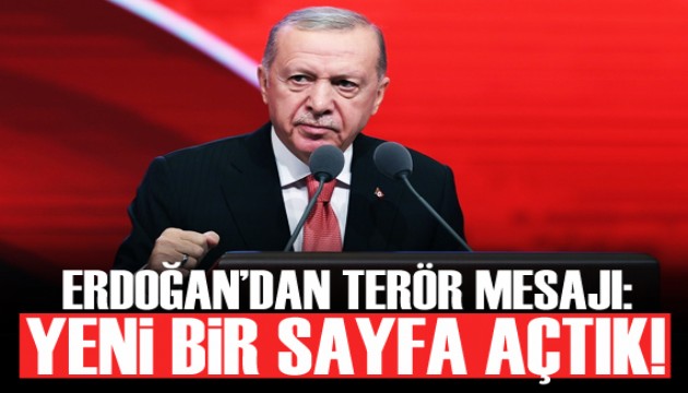 Cumhurbaşkanı Erdoğan: Dün itibari ile artık yeni bir sayfaya geçilmiştir