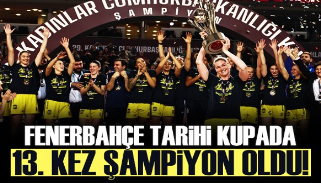 Fenerbahçe, Cumhurbaşkanlığı Kupası'nı 13. kez müzesine götürdü