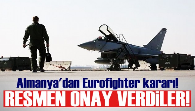 Almanya'dan son dakika Eurofighter kararı!