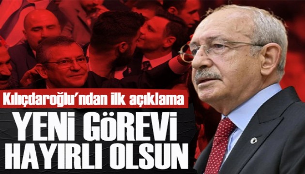 Kılıçdaroğlu'ndan ilk açıklama: Özgür Özel'e yeni görevi hayırlı olsun