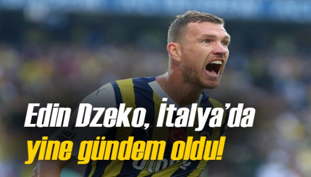 'Fenerbahçe'yi zirveye taşıdı' Edin Dzeko, İtalya'da yine gündem oldu