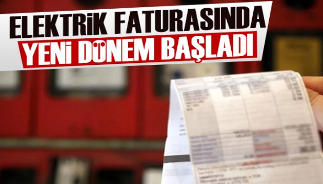 Elektrik faturalarında yeni dönem başladı: Ne kadar fatura ödenecek?