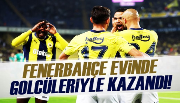 Fenerbahçe evinde golcüleriyle kazandı