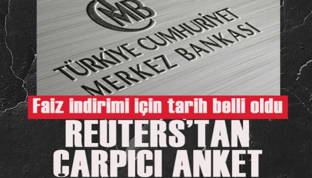 Reuters'tan çarpıcı anket! Faiz indirimi için tarih belli oldu