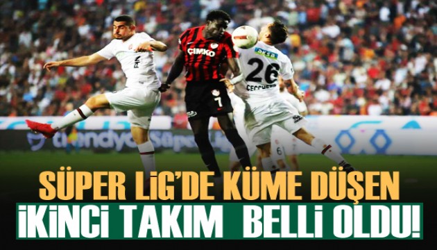 Süper Lig'den düşen ikinci takım belli oldu!