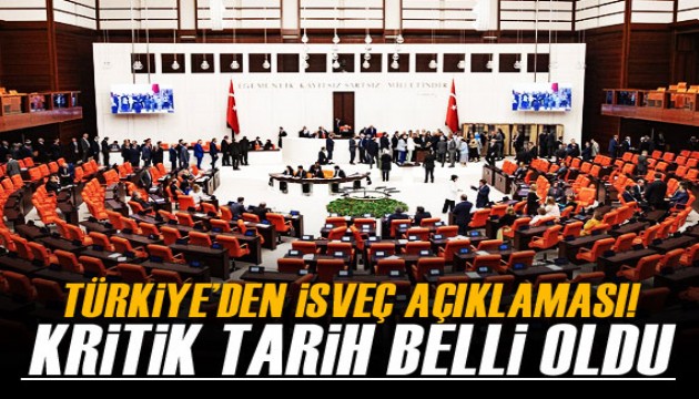 Türkiye'den İsveç açıklaması! Kritik tarih belli oldu