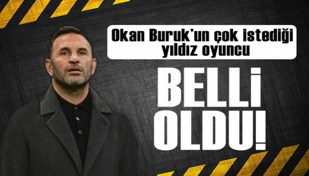 Israrla istediği yıldız oyuncu belli oldu!