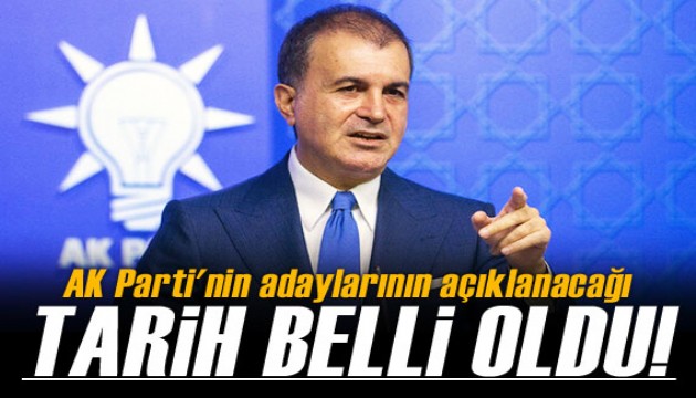 AK Parti'nin adaylarının açıklanacağı tarih belli oldu