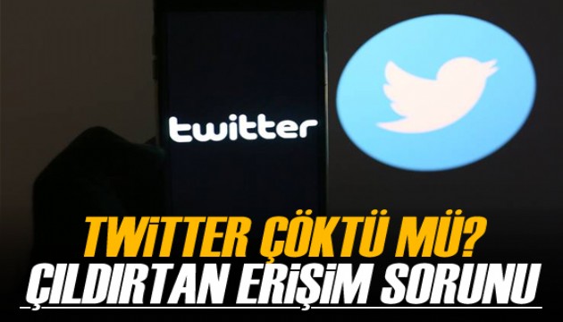 Twitter'da çıldırtan erişim sorunu!