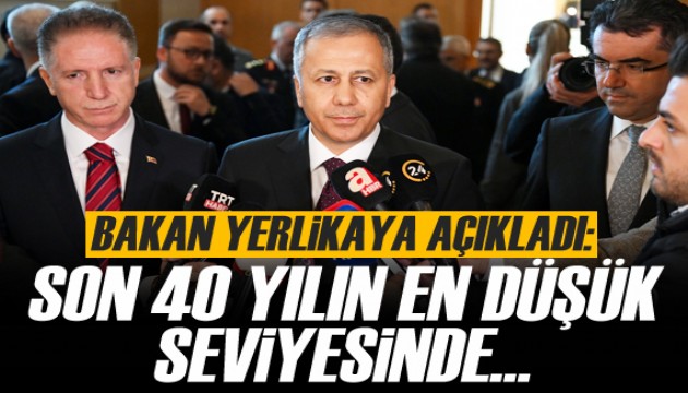 Bakan Yerlikaya açıkladı! 40 yılın en düşük seviyesinde