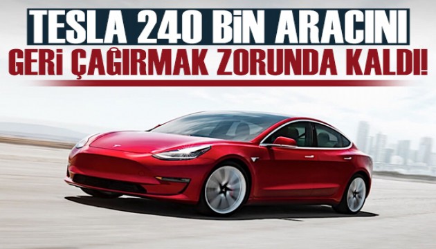 Tesla, ABD'de yaklaşık 240 bin aracını geri çağırdı