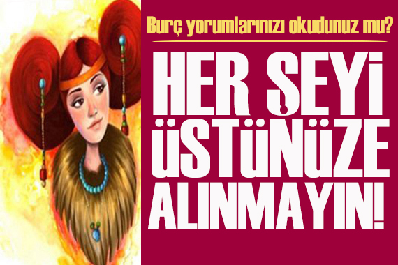 4 Şubat 2026 burç yorumları! Her şeyi üstünüze alınmayın!