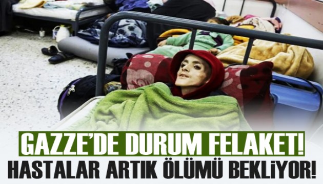 Gazze'de durum felaket! Hastalar ölümü bekliyor!