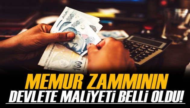 Memur zammını içeren teklifin maliyeti belli oldu