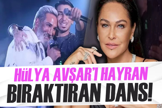 Hülya Avşar'ı hayran bıraktıran dans!