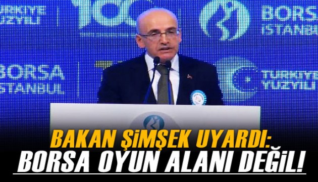 Bakan Şimşek: Borsa bir oyun alanı değildir