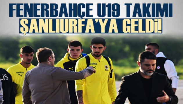 Fenerbahçe 19 Yaş Altı Futbol Takımı, Şanlıurfa'da!