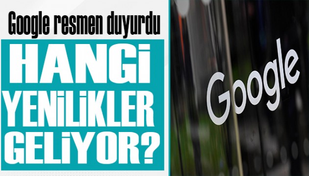 Google'dan yeni özellikler!