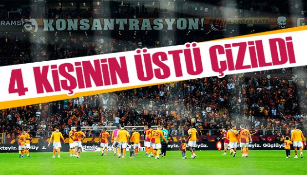 Galatasaray'da 4 oyuncunun üstü çizildi!