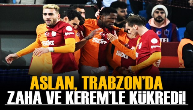 Aslan, Trabzon'da Zaha ve Kerem'le kükredi!