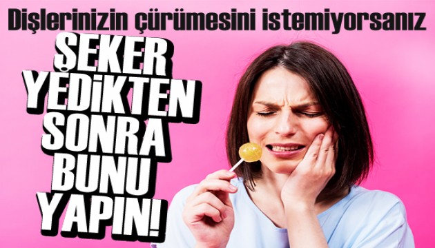 Dişlerinizin çürümesini istemiyorsanız şekerden sonra peynir yiyin