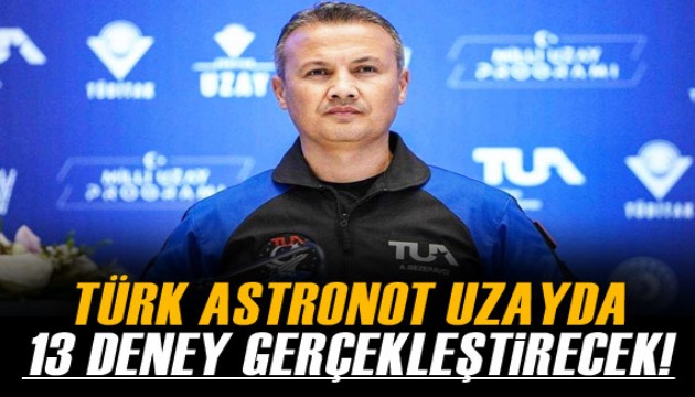 Gezeravcı uzayda 13 deney gerçekleştirecek