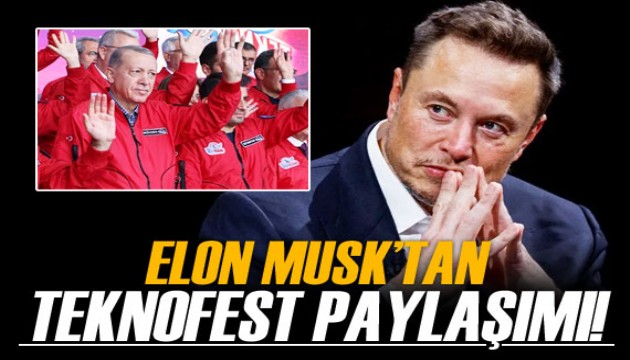 Tesla ve SpaceX'in sahibi Elon Musk'tan TEKNOFEST paylaşımı