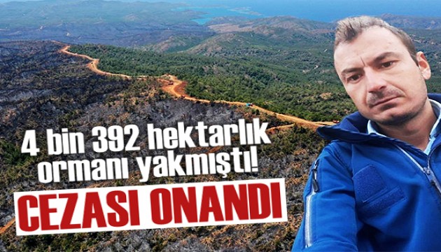 Ciğerlerimizi yakan hainin cezası onandı!